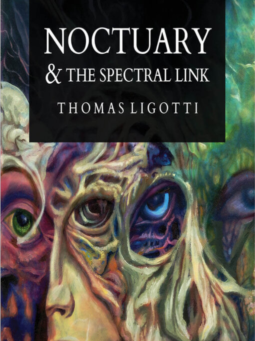 Title details for Noctuary & the Spectral Link by Thomas Ligotti - Wait list